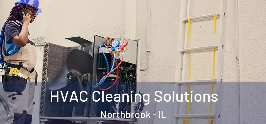  HVAC Cleaning Solutions Northbrook - IL