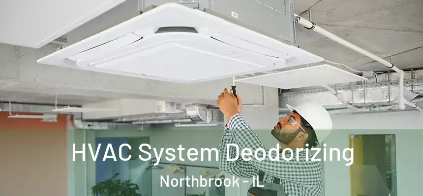  HVAC System Deodorizing Northbrook - IL